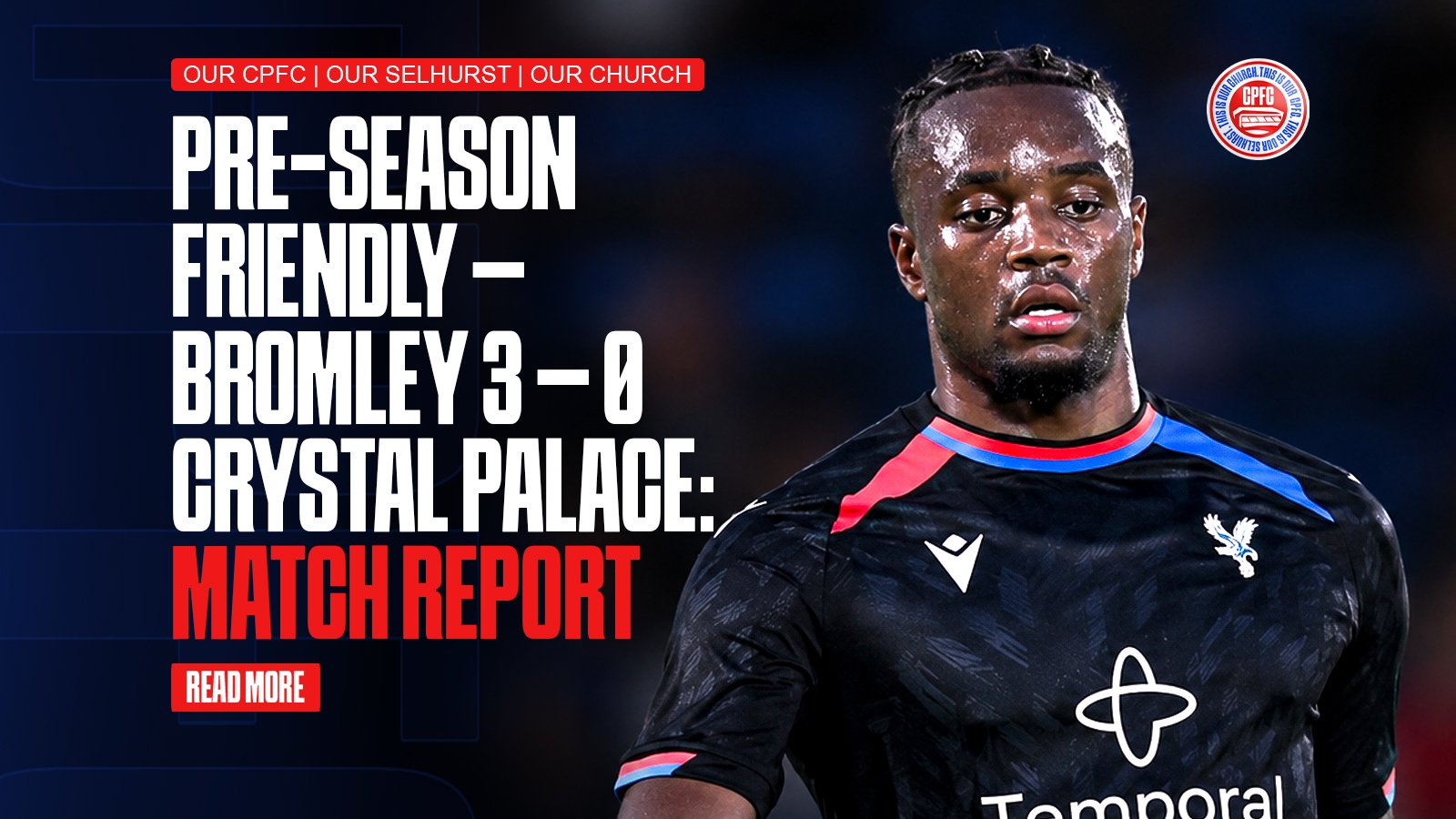 PRE-SEASON FRIENDLY – BROMLEY 3 – 0 CRYSTAL PALACE: MATCH REPORT