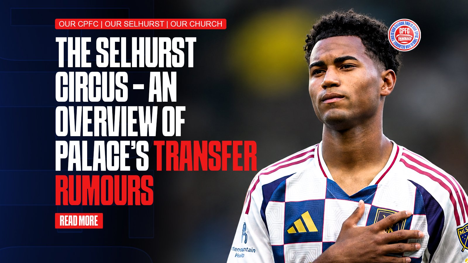 The Selhurst Circus: An Overview Of Palace’s Transfer Rumours